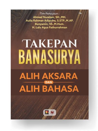 TAKEPAN BANASURYA; ALIH AKSARA DAN ALIH BAHASA