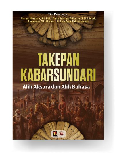 TAKEPAN KABARSUNDARI; ALIH AKSARA DAN ALIH BAHASA